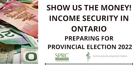 Show us the Money! Income Security in Ontario - Election 2022 primary image