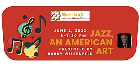 Jazz, an American Art presented by Barry Wiesenfeld tickets