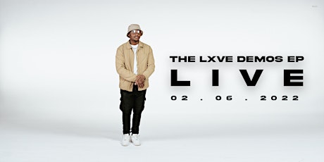 The Lxve Demos EP Live tickets