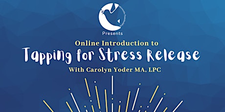 Introduction to Tapping for Stress Release: Emotional Freedom Technique tickets