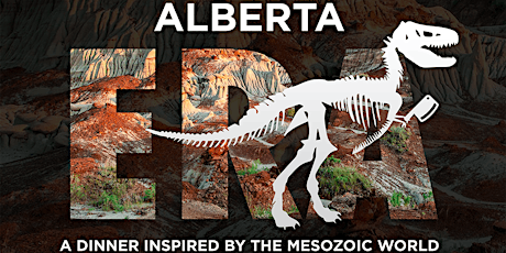 Alberta ERA: A dinosaur-inspired dinner in Drumheller primary image
