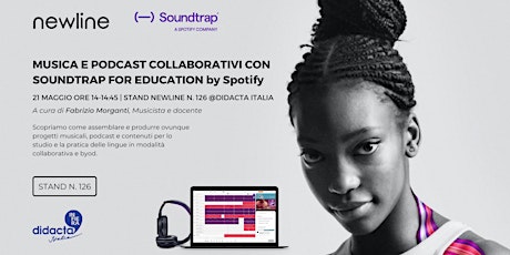 MUSICA E PODCAST COLLABORATIVI CON SOUNDTRAP FOR EDUCATION by Spotify biglietti