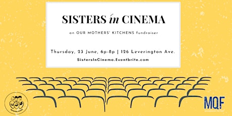 Sisters in Cinema - an Our Mothers' Kitchens Fundraiser tickets