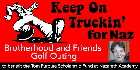 "Truckin' for Naz" Tom Purpura Nazareth Academy Fundraiser tickets