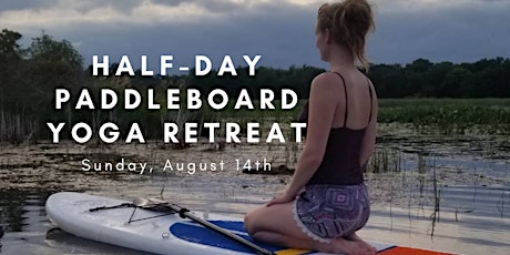 Paddleboard Yoga Half-Day Retreat