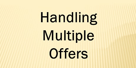 Handling Multiple Offers Webinar (2 CE) Thu.  May 26, 2022 (9-11) tickets
