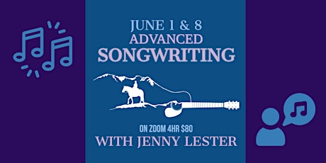 Advanced Songwriting Workshop | June 1 & 8, Zoom 2x2 Hour Sessions tickets