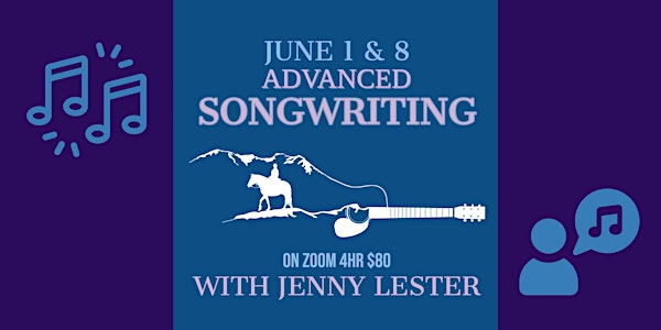 Advanced Songwriting Workshop | June 1 & 8, Zoom 2x2 Hour Sessions