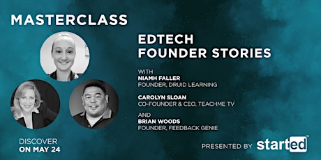 EdTech Founder Stories: Started Bootcamp Alums and GiveFirst Prize Winners tickets