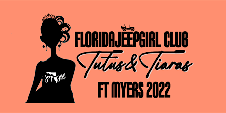 Florida Jeep Girl Club's Tutus & Tiaras - Ft Myers tickets