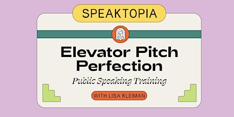 Public Speaking Training: ELEVATOR PITCH PERFECTION