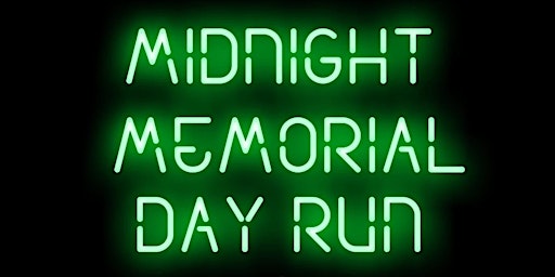 Midnight Memorial Day Run