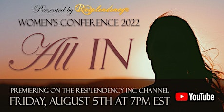Resplendency's 2022 Women's Conference: All In - ONLINE EVENT tickets