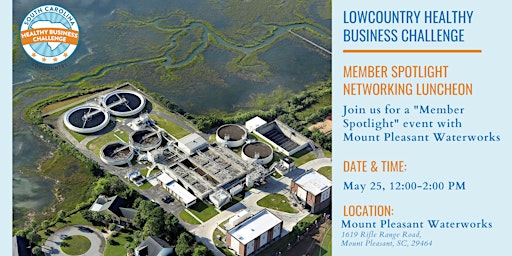 Lowcountry Healthy Business Challenge: “Member Spotlight Luncheon Event"