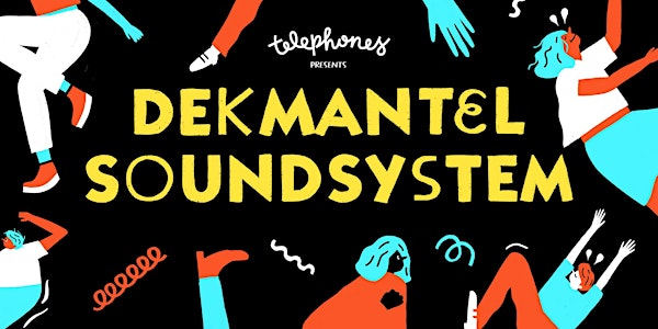 Telephones // DEKMANTEL SOUNDSYSTEM