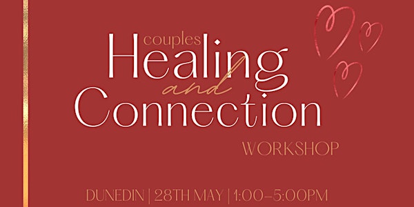 Couples Healing & Connection Workshop - Dunedin