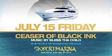 Ceaser Black Ink Crew Cabana Yacht Party NYC Friday July 15th Simmsmovement tickets