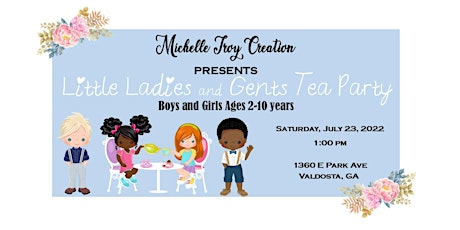 Little Ladies & Gents Tea Party (AGES: 2-10 Years) tickets