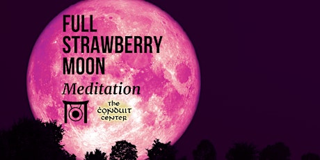 Full Strawberry Moon Meditation Outside at Lyman Orchards Golf Course! tickets