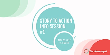 STORY TO ACTION Info Session 1 tickets