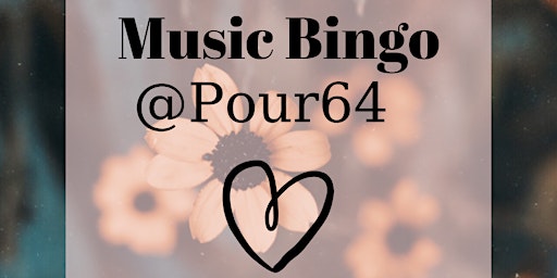 MUSIC BINGO @ POUR 64