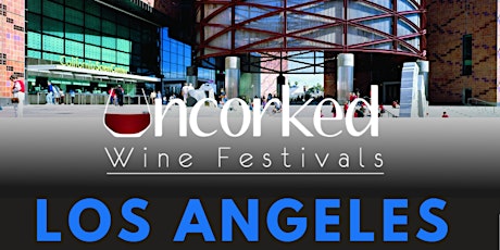 Uncorked: LA Summer Wine Fest tickets