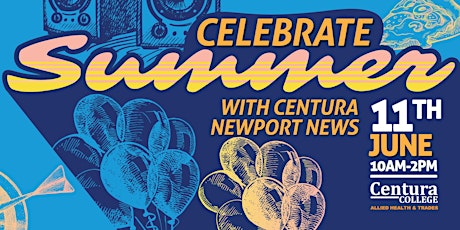 Centura College Newport News|Celebrate Summer with Centura Newport News tickets