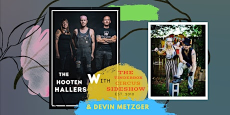 THE HOOTEN HALLERS w/ Tinderbox Circus Sideshow & Devin Metzger tickets