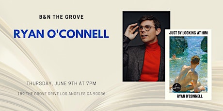 Ryan O'Connell discusses JUST BY LOOKING AT HIM at B&N The Grove tickets
