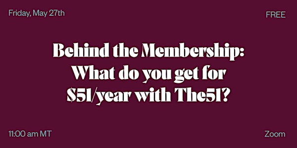 Behind the Membership: What do you get as a member of The51?