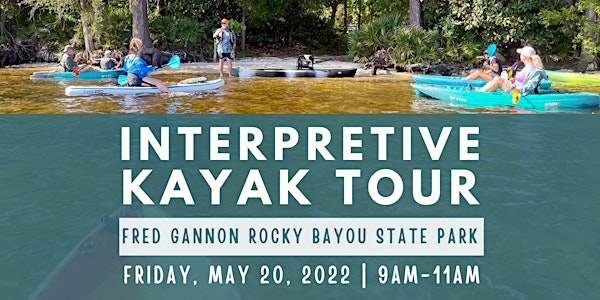 Interpretive  Kayak Tour at Fred Gannon Rocky Bayou State Park