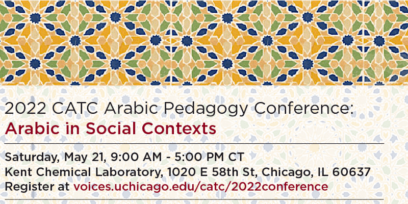 2022 CATC Arabic Pedagogy Conference: Arabic in Social Contexts