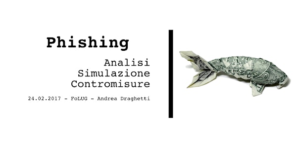 Serata sul Phishing @ FoLUG