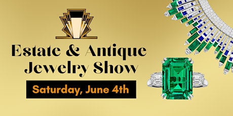 Antique & Estate Jewelry Show tickets