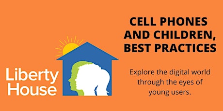 Cell Phones and Children, Best Practices tickets