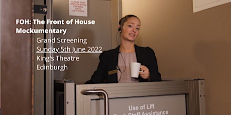 FOH :  The Front of House Mockumentary - Screening 2022 tickets