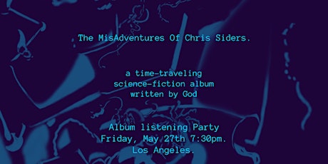 The MisAdventures Of Chris Siders Album Release Party tickets