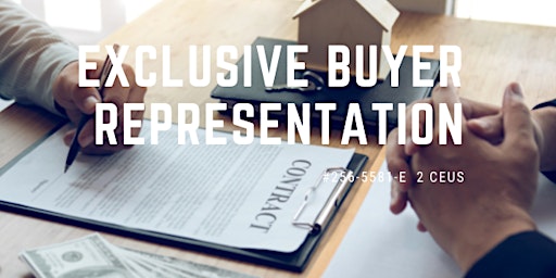Exclusive Buyer Representation (#256-5581-E, 2 IA CEUs)
