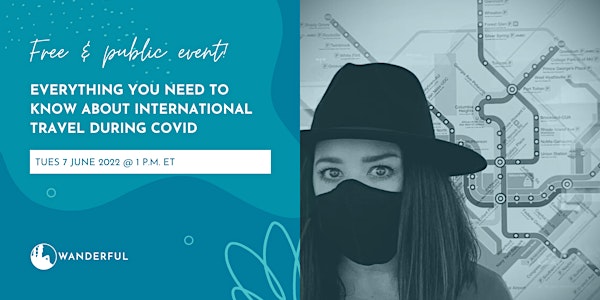 Everything You Need To Know About International Travel During Covid