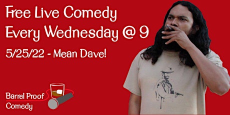 FREE Wednesday Night Stand-up Comedy - Headliner Mean Dave! tickets