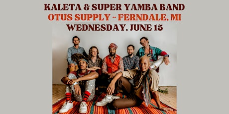 Kaleta & Super Yamba Band at Otus Supply primary image