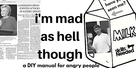 I'm Mad As Hell Though: A DIY Manual For Angry People primary image