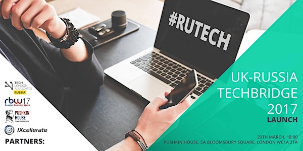 #RUTECH presents UK-Russia TechBridge 2017 Launch