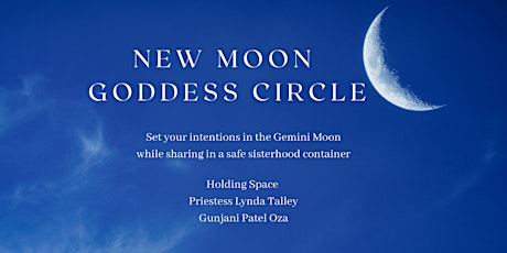 Manifest and Celebrate your Inner Goddess - New Moon Ceremony in Gemini tickets