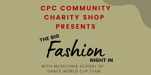 CPC Community Charity Shop's BIG FASHION NIGHT IN with Mckechnie SOD