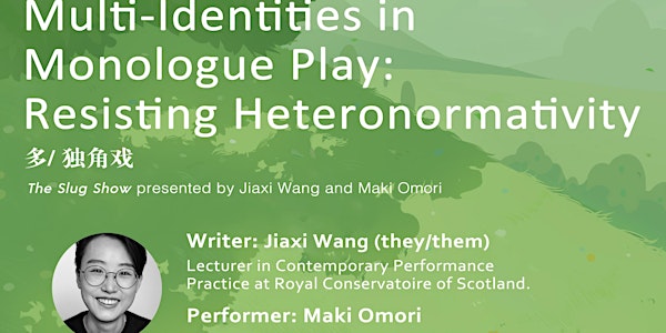 Multi-Identities in Monologue Play: Resisting Heteronormativity 多/ 独角戏