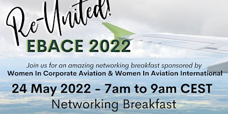 WCA's 13th Annual Networking Breakfast @ EBACE2022 tickets