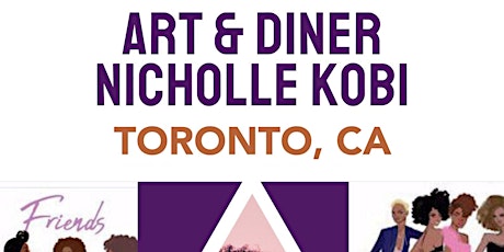 EXHIBITION I Art Diner With Nicholle Kobi Toronto,CA 2022 tickets