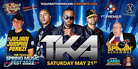 TKA LIVE IN CONCERT AT THE PAVILION SPRING MUSIC FEST 2022 tickets