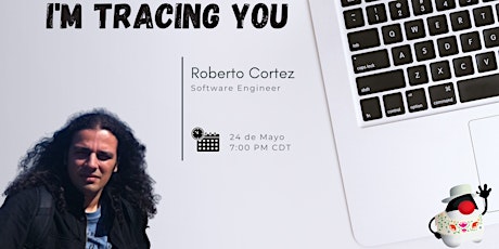"I'm tracing you" con Roberto Cortez | JUG Mérida tickets